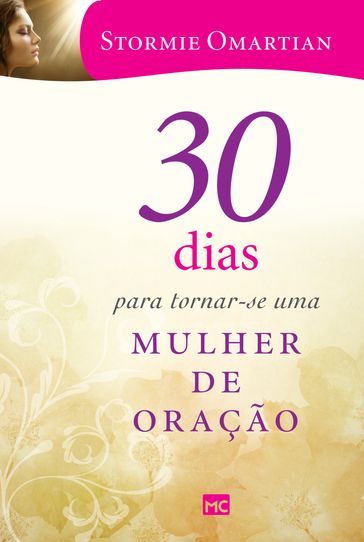 30 dias para tornar-se uma mulher de oração - Stormie Omartian