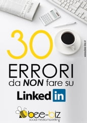 30 errori da NON fare su LinkedIn Bee Social. Bee Professional