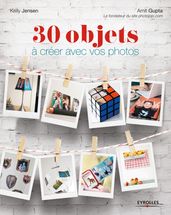 30 objets à créer avec vos photos