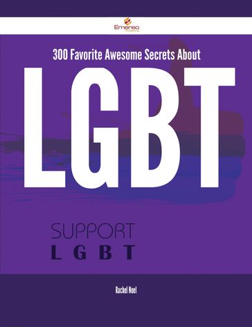 300 Favorite Awesome Secrets About LGBT - Rachel Noel