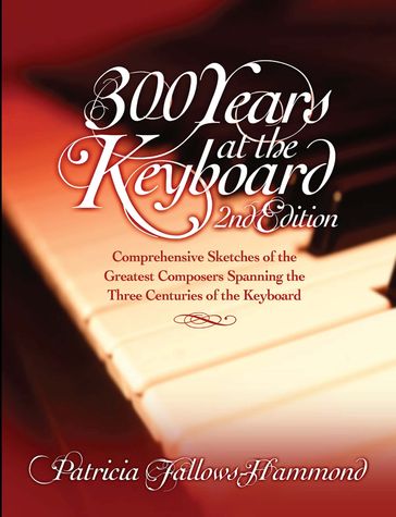 300 Years at the Keyboard 2nd edition - Patricia Fallows-Hammond