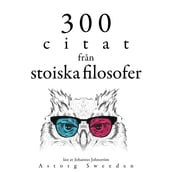 300 citat fran de stoiska filosoferna