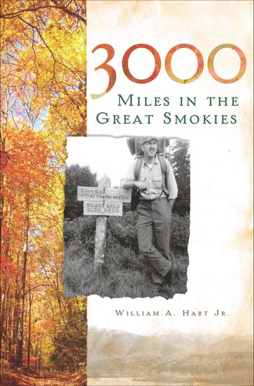 3000 Miles in the Great Smokies - William A. Hart Jr.