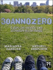 30annozero - Il giro del mondo per investire su se stessi