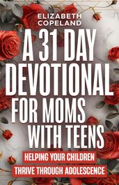 A 31 Day Devotional for Moms with Teens