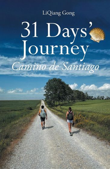 31 Days' Journey Camino de Santiago - LiQiang Gong