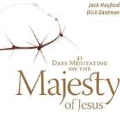 31 Days Meditating on the Majesty of Jesus