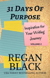 31 Days of Purpose: Inspiration for Your Writing Journey Volume 2