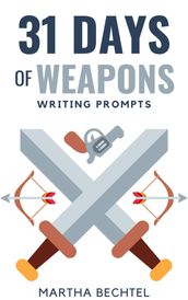 31 Days of Weapons (Writing Prompts)