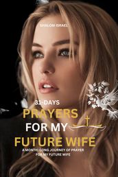 31-Days prayers For my Future Wife