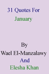 31 Quotes For January By Wael El-Manzalawy And Elesha Khan