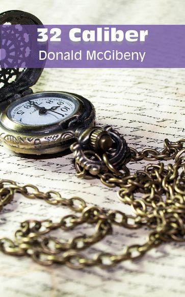 32 CALIBER - Donald McGibeny