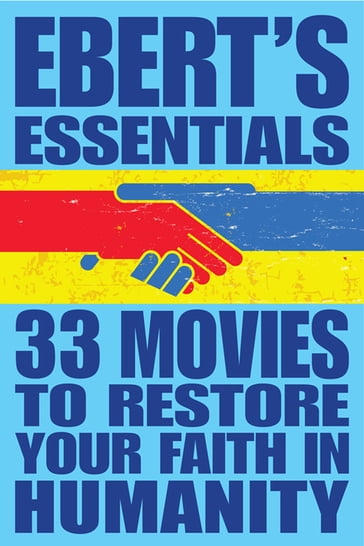 33 Movies to Restore Your Faith in Humanity - Roger Ebert