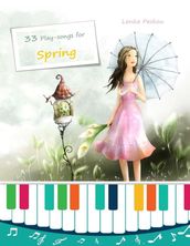 33 Play Songs for Spring