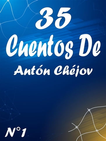 35 Cuentos De Antón Chéjov 1 - Antón Chéjov