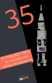 35 GOLDEN TIPS for startups