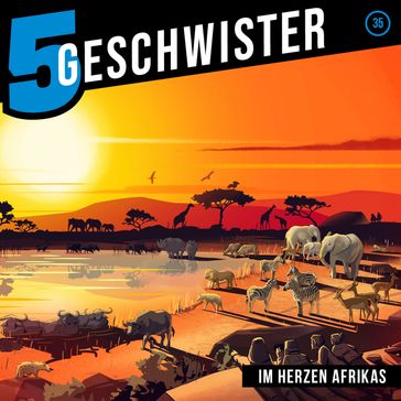 35: Im Herzen Afrikas - 5 Geschwister - Tobias Schier - Tobias Schuffenhauer