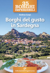 35 borghi imperdibili. Borghi del gusto in Sardegna