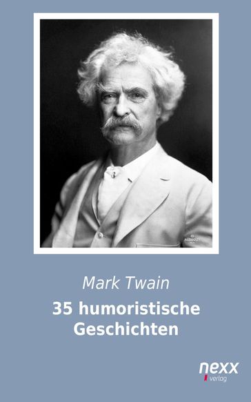 35 humoristische Geschichten - Twain Mark