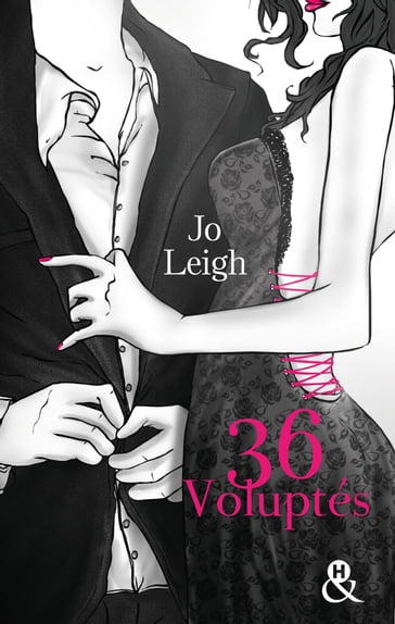 36 voluptés - Jo Leigh
