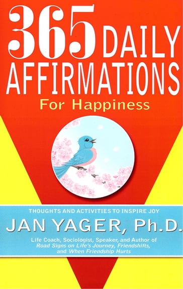 365 Daily Affirmations for Happiness - Jan Yager