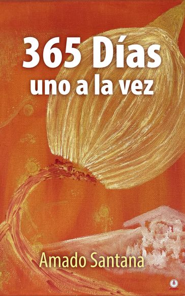 365 Días, uno a la vez - Amado Santana