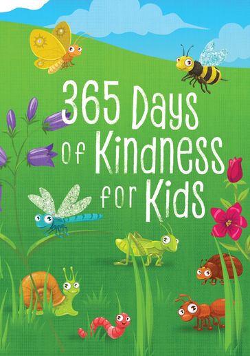 365 Days of Kindness for Kids - BroadStreet Publishing Group LLC
