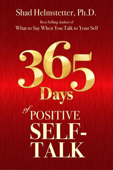 365 Days of Positive Self-Talk - Shad Helmstetter