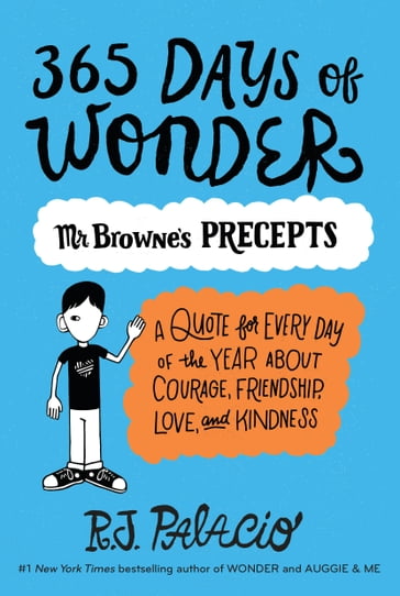 365 Days of Wonder: Mr. Browne's Precepts - R. J. Palacio