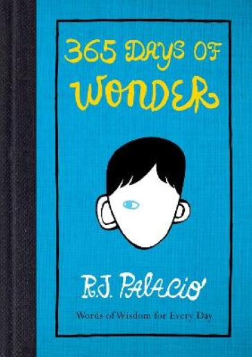365 Days of Wonder - R. J. Palacio