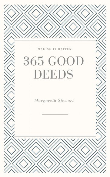 365 Good Deeds - Margareth Stewart