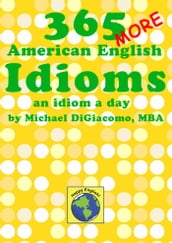 365 More American English Idioms