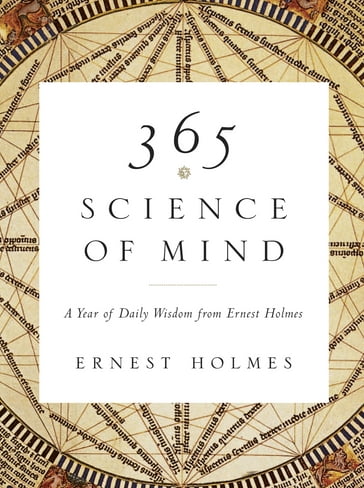 365 Science of Mind - Ernest Holmes