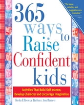 365 Ways To Raise Confident Kids