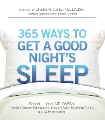 365 Ways to Get a Good Night's Sleep - Ronald L Kotler - Maryann Karinch