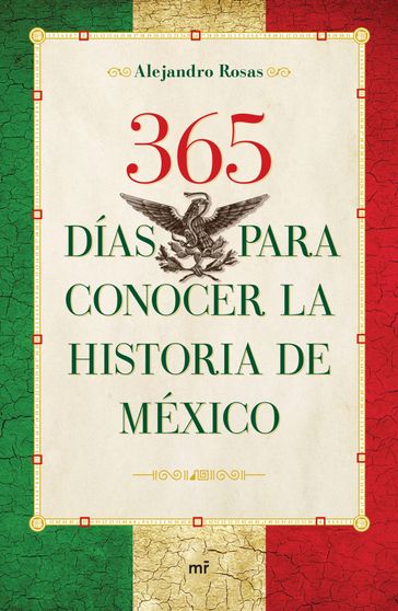 365 días para conocer la historia de México - Alejandro Rosas