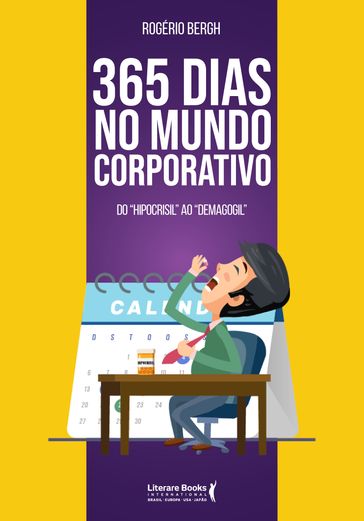 365 dias no mundo corporativo - Rogério Bergh