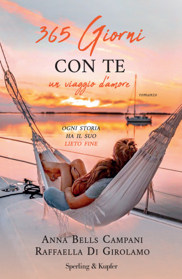 365 giorni con te. Un viaggio d'amore - Anna Bells Campani - Raffaella di Girolamo