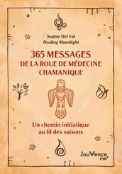 365 messages de la roue de médecine chamanique