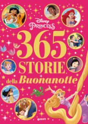365 storie della buonanotte. Disney princess. Ediz. a colori