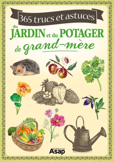 365 trucs et astuces du jardin et du potager - Vinet Laurent