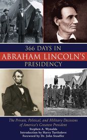 366 Days in Abraham Lincoln s Presidency