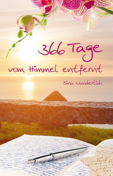 366 Tage vom Himmel entfernt - Sina Wunderlich