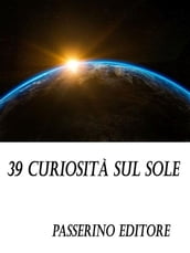 39 curiosità sul sole