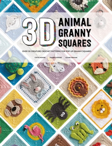 3D Animal Granny Squares - Celine Semaan - Sharna Moore - Caitie Moore