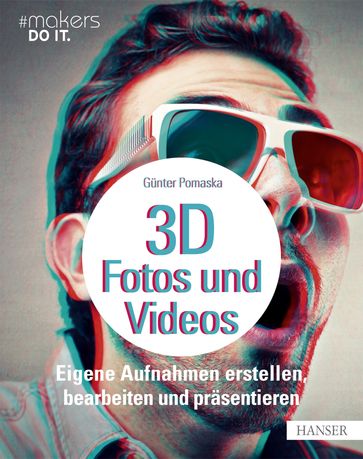 3D-Fotos und -Videos - Gunter Pomaska
