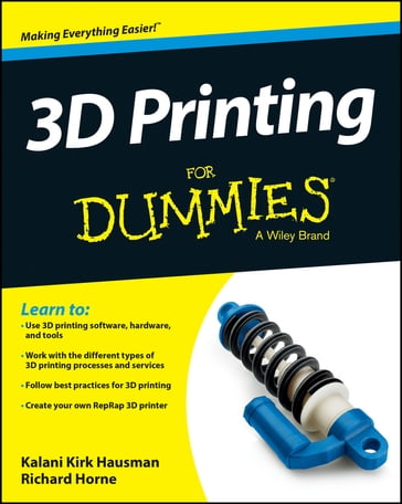 3D Printing For Dummies - Kalani Kirk Hausman - Richard Horne