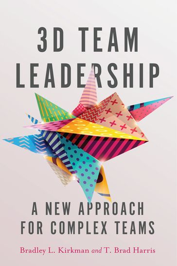 3D Team Leadership - Bradley L. Kirkman - T. Brad Harris