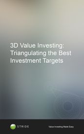 3D Value Investing: Triangulating the Best Investment Targets