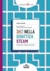 3H nella didattica STEAM. Vademecum per trasformare le tue classi